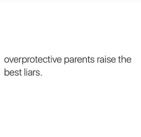 Parents please realize Worst Parents Quotes, Overprotective Parents Quotes, Parents Problems Quotes, Generation Gap Quotes, Over Protective Parents, Unimportant Quotes, Bad Parenting Quotes, Overprotective Parents, Wrong Quote