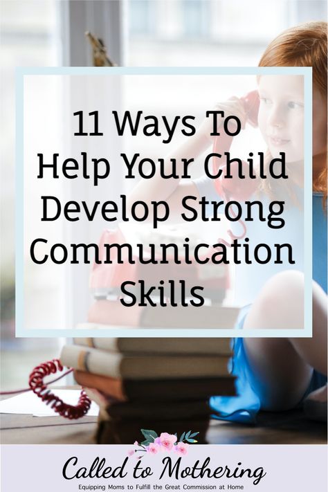 11 Ways To Develop Strong Communication Skills in Your Child – Called To Mothering Poor Communication, Good Listening Skills, Communication Development, Assertive Communication, Effective Communication Skills, Losing 40 Pounds, Improve Communication Skills, How To Teach Kids, Healthy Communication