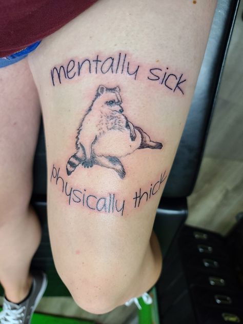 Bad Childhood Tattoo, Funny Tattoos For Best Friends, Raccoon And Possum Tattoo, Funny Quote Tattoos, Weird Animal Tattoos, Cheesy Tattoos, Inappropriate Tattoos, Funny Tattoos Humor, Raccoon Tattoo Funny