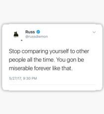 Russ Quotes, Russ Lyrics, Russ Rapper, Say That Again, Comparing Yourself To Others, Stickers For Sale, Aesthetic Songs, App Icon Design, Jesus Quotes