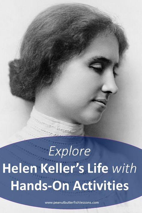 Easy to implement hands-on activities to learn about Helen Keller.  Includes FREE printable notebooking pages and fun ways to learn Braille! #peanutbutterfishlessons #womenshistory #helenkeller Helen Keller Activities, Literature Unit Studies, Butter Fish, Fishing Ideas, American History Lessons, History Curriculum, Social Studies Lesson, Homeschool History, Living Books