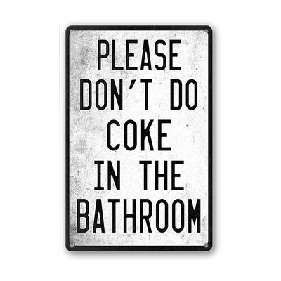 Coke In The Bathroom Sign, Dorm Signs, Sign For Bathroom, Quote Plaques, Tin Wall Decor, Toilet Sign, Tin Walls, Funny Bathroom Signs, Sign Man