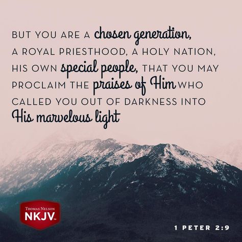 But you are a chosen generation, a royal priesthood, a holy nation, His own special people, that you may proclaim the praises of Him who called you out of darkness into His marvelous light; 1 Peter 2 9, Chosen Generation, Royal Priesthood, God Is Amazing, Prayer Board, 1 Peter, Faith Inspiration, Good Morning Messages, Morning Messages