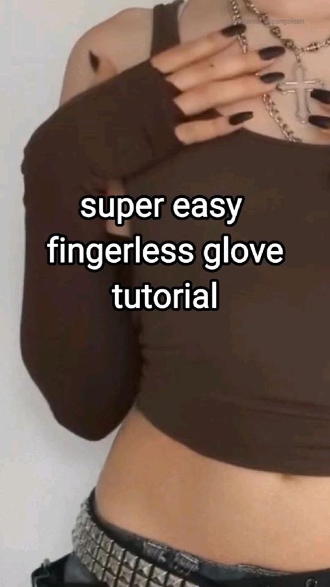 Glove Tutorial, Neo Grunge, Diy Clothes Design, Diy Fashion Hacks, Fashion Grunge, Diy Fashion Clothing, Fashion Diy, Fashion Hacks Clothes, Swaggy Outfits