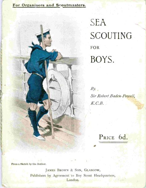 vintage sea scout book artwork Sea Scouts, Robert Baden Powell, Sea Explorer, Baden Powell, Vintage Boy Scouts, Vintage Sea, Book Artwork, Vintage Boy, Eagle Scout