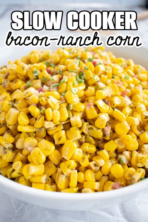 Slow Cooker Bacon Ranch Corn - Make the Best of Everything Corn Slow Cooker Recipes, Crockpot Buttered Corn, Corn In A Crockpot, Frozen Corn In Crockpot, Vegetable Side Dishes Crock Pot, Corn Crockpot Recipes, Corn In Crockpot, Slow Cooker Vegetables, Side Dishes Slow Cooker