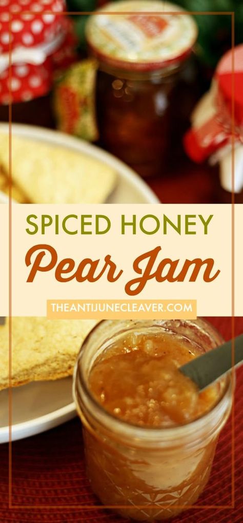 Pear Honey Jam Recipe, Pear Jam Recipe, Pickled Pears, Spiced Honey, Pear Jam, Red Pear, Thanksgiving Recipes Side Dishes, Pear Recipes, Jam Recipe