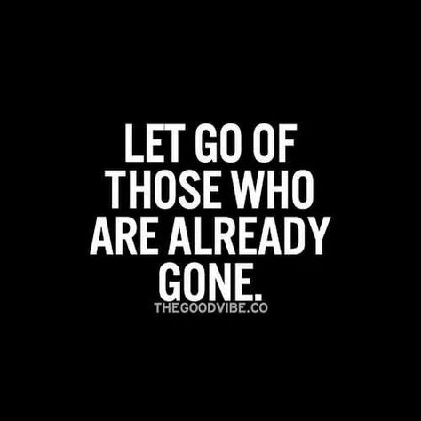 Let go of those who are already gone Quotes About Moving On From Friends, Quotes About Moving, Letting Go Quotes, Already Gone, Go For It Quotes, Motiverende Quotes, Super Quotes, Advice Quotes, Trendy Quotes