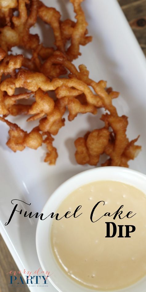 Everyday Party Magazine Funnel Cake Dip Vegan Funnel Cake Recipe, Funnel Cake Recipe Easy, Ice Cream Sundae Recipe, Funnel Cake Bites, Funnel Cake Fries, Funnel Cake Recipe, Cake Dip, Super Easy Desserts, Carnival Food