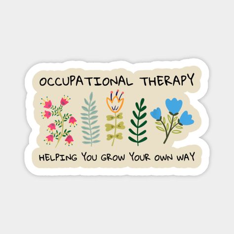 Occupational Therapy Helping You Grow Your Own Way OT -- Choose from our vast selection of magnets to match with your desired size to make the perfect custom magnet. Pick your favorite: Movies, TV Shows, Art, and so much more! Available in two sizes. Perfect to decorate your fridge, locker, or any magnetic surface with. Therapy Stickers, Graduation Photos, Occupational Therapy, Small Magnets, Grow Your Own, Body Health, Custom Magnets, Funny Stickers, Custom Stickers