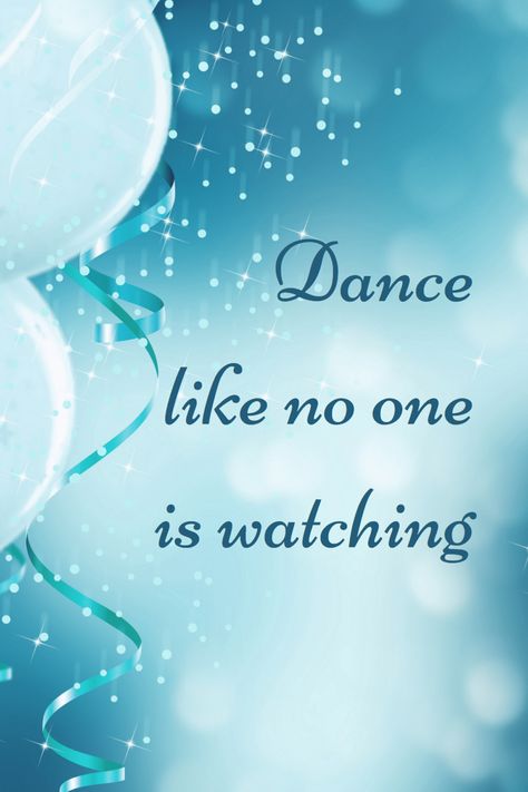 Dance Like No One Is Watching Tattoo, Dancing Like No One Is Watching, Dance Like No One Is Watching Quote, Learn To Dance In The Rain Quote, Ballet Memes Dancer Problems So True, Dance Like No One Is Watching