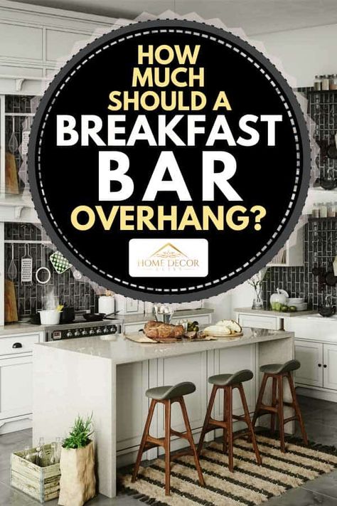 How Much Should A Breakfast Bar Overhang? - Home Decor Bliss Counter Overhang, Bar Overhang, Chairs For Kitchen Island, Breakfast Bar Chairs, Unique Stools, Bar Stand, Island Chairs, Bar Stools Kitchen Island, Counter Seating