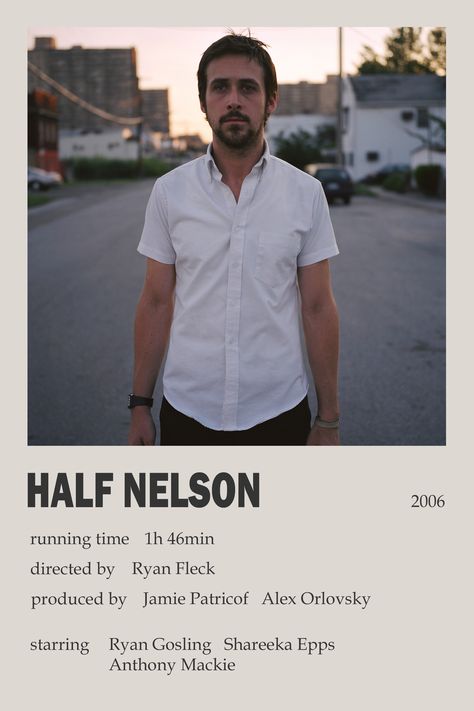 Half Nelson Movie, Ryan Gosling Movies, Absolute Cinema, Half Nelson, Metallica Albums, Movie Suggestions, Polaroid Movie Poster, Movies Art, Movie Hacks