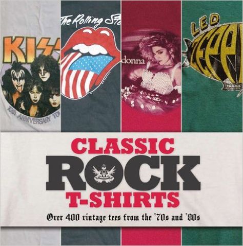 Classic Rock T-shirts: Over 400 Vintage Tees from the '70s and '80s: Amazon.co.uk: Sam Knee: 9781847329196: Books Classic Rock Tshirts, T Shirts Diy, 80s Tshirts, Vintage Rock Tees, Shirts Diy, Essential Fashion, 80s Rock, Rock Tees, Rocker Style