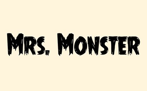 Mrs Monster Font Free Download - Fonts Monster Band Merch Ideas, Monster Font, Horror Quotes, Monster Names, Horror Font, Spooky Stories, Merch Ideas, Great Fonts, Character Map