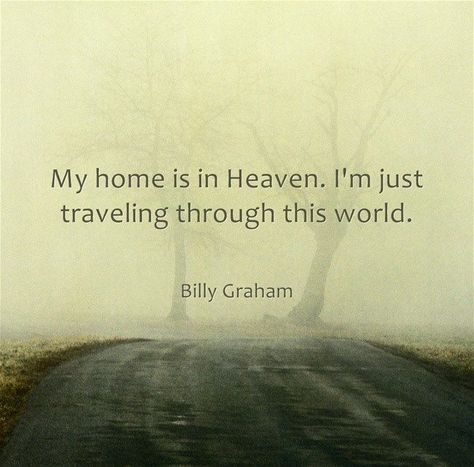 My home is in Heaven quotes religious world travel faith christian Eye Quotes, Truth Ideas, Quotes Short, Super Quotes, Trendy Quotes, Precious Memories, Bukowski, New Quotes, Verse Quotes