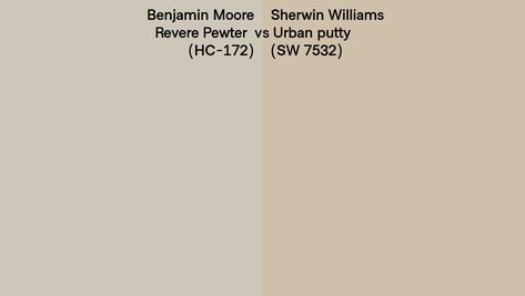 Sherwin Williams Revere Pewter, Urban Putty, Revere Pewter, Benjamin Moore, Sherwin Williams, Side By Side, Paint Colors, Sweet Home, Paint