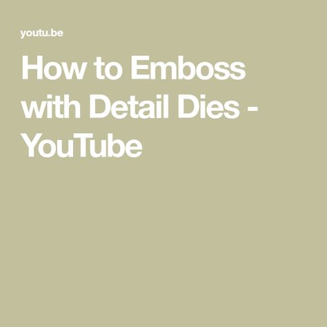 How to Emboss with Detail Dies - YouTube How To Use Dies For Embossing, How To Emboss Paper Without A Machine, How To Emboss With Dies, Embossed Paper, Card Making Tutorials, Christmas Cards Handmade, Embossing Folder, Emboss, Card Ideas