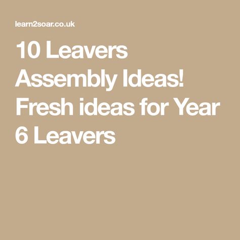 Leavers Assembly Ideas, Class Assembly Ideas, Year 6 Leavers Ideas, Year 6 Leavers Gifts, Leavers 2020, Assembly Ideas, Leaving Quotes, Leaving Party, Sentimental Quotes