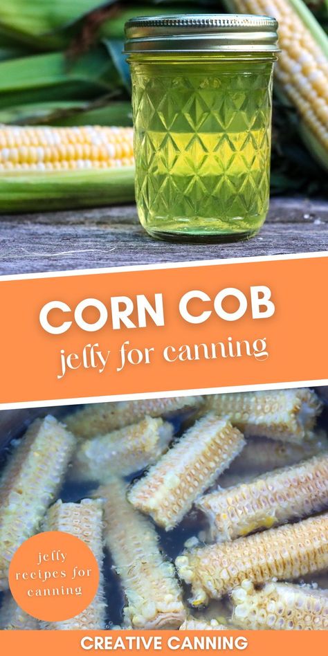 homemade corn cob jelly in a jar and corn cobs in a pot Corn Recipes For Canning, Old Canning Recipes, Canning Corn On The Cob, Corn Jelly Recipe, Preserving Corn Recipes, How To Can Corn, Pickled Corn Recipe, Corn Jelly, Canning Corn Recipes