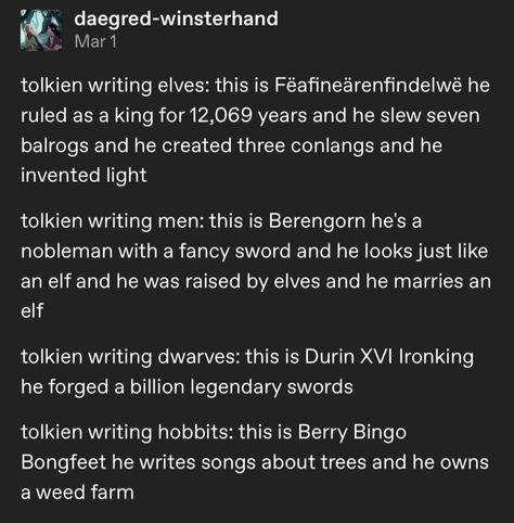 Tolkien Funny, Lotr Funny, Jrr Tolkien, Middle Earth, Text Posts, Lord Of The Rings, Tolkien, Tumblr Posts, The Hobbit