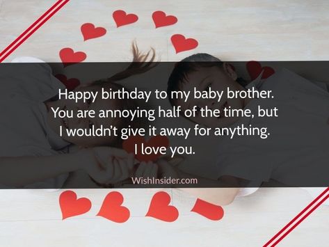 birthday wishes for little brother Baby Brother Birthday Wishes, Baby Brother Quotes, Birthday Wishes For Little Brother, Funny Happy Birthday Brother, Happy Birthday Baby Brother, Happy Birthday Brother Messages, Happy Birthday Little Brother, 35 Birthday, Cute Birthday Wishes