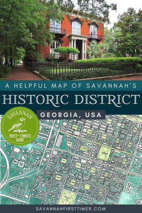 Pinnable graphic showing a photo of the Mercer Williams House and a watercolor map of downtown Savannah. Text overlay reads "A Helpful Savannah Historic District Map" and has the Savannah First-Timer's Guide logo in white on a green circle Savannah Georgia Squares, Savannah Georgia Map, Savannah Map, Savannah Georgia Vacation, Savannah Historic District, Georgia Map, Georgia Vacation, Historic Savannah, Downtown Savannah