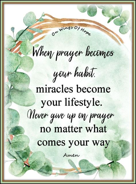 Good Prayers, Forever Grateful, A Prayer, No Matter What, Higher Power, Giving Up, Never Give Up, Live Life, Nook