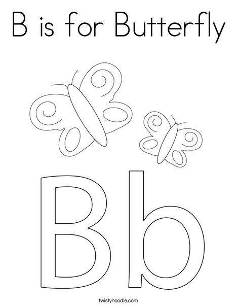 B is for Butterfly Coloring Page - Twisty Noodle B Is For Butterfly, Letter B Coloring Pages, Letter B Worksheets, Insect Coloring Pages, Butterflies Activities, Bugs Preschool, Letter Worksheets For Preschool, Phonics Flashcards, Twisty Noodle