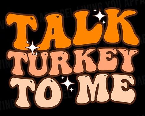 Thanksgiving Backgrounds, Talk Turkey To Me, Christmas Garland Mantle, Thanksgiving Background, Wavy Text, Thanksgiving Wallpaper, Dinner Table Setting, Png Text, Thanksgiving Quotes