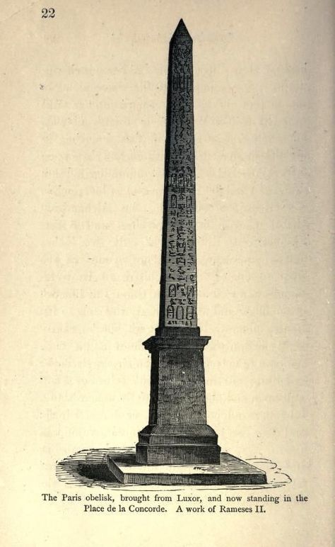 Luxor Obelisk, now standing in the Place de la Concorde. Cleopatra’s needle : with brief notes on Egypt and Egyptian obelisks. 1878. Ancient Egypt Architecture, Cleopatra's Needle, Egyptian Obelisk, Ancient Egyptian Architecture, Ancient Egypt Art, Alexandria Egypt, Egyptian Culture, Egypt Art, Ex Machina