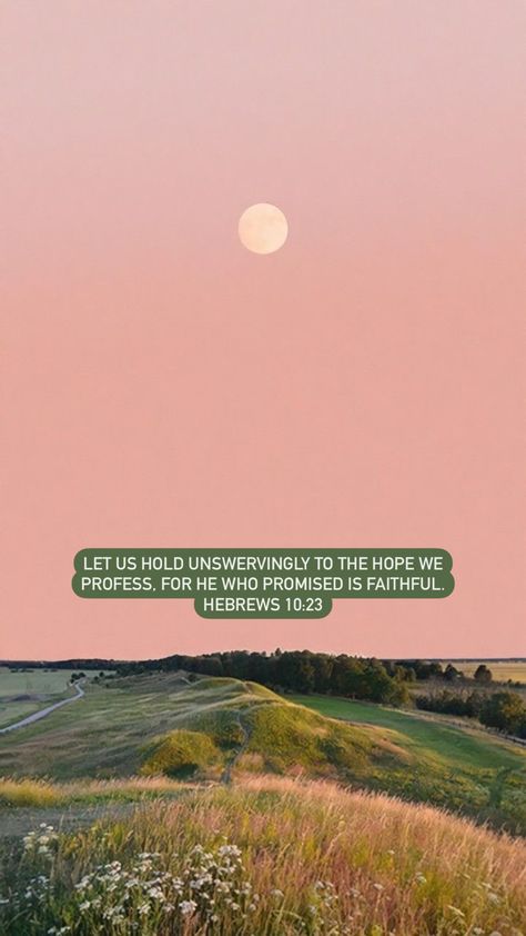 Hebrews 12 1-2 Wallpaper, Hebrews 10:23 Wallpaper, Hebrews 10 23, Korean Wallpaper, Hebrews 12, Comforting Bible Verses, True Things, Super Dad, Philippians 4