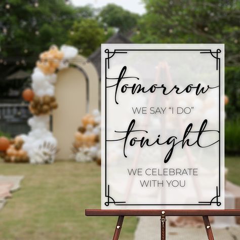 "Evoke anticipation and joy with our enchanting \"Tomorrow We Say I Do, Tonight We Celebrate With You\" acrylic sign, a delightful addition to your rehearsal dinner festivities. Crafted with meticulous attention to detail, this sign encapsulates the excitement and camaraderie of the eve before your special day. Crafted from premium acrylic, this sign boasts both elegance and durability, ensuring it becomes a cherished memento of your wedding journey. The sleek design and crisp lettering exude so Rehearsal Dinner Decorations Table, Rehearsal Dinner Themes, Rehearsal Dinner Welcome Sign, Night Before Wedding, Rehearsal Dinner Decorations, Welcome Sign Wedding, Mirror Sign, Dinner Decoration, Theme Party Decorations