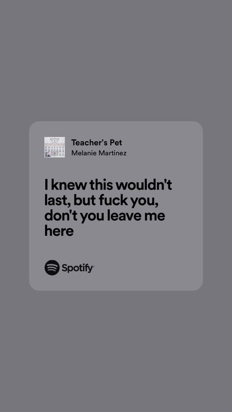 Teachers Pet Lyrics, Pet Quotes, Teacher's Pet, Rap Lyrics Quotes, Song Lyric Quotes, Teachers Pet, Rap Lyrics, You Left Me, Lyrics Quotes