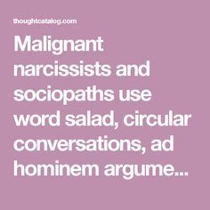 Circular Conversations, Word Salad, Ad Hominem, Personality Disorder, Human Being, Thoughts And Feelings, Relationships Love, Trust Yourself, Make You Feel