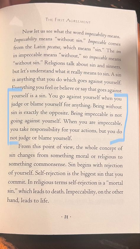Now let us see what the word impeccability means. Impeccability means "without sin." Impeccable comes from the Latin pecatus, which means "sin." The im in impeccable means "without," so impeccable means "without sin." Religions talk about sin and sinners, but let's understand what it really means to sin. A sin is anything that you do which goes against yourself. All Sins Are Attempts To Fill Voids, Sin Is Expensive, Why Is It A Sin Book, What Is Sin, What Are Sins, Sin Quotes, The Four Agreements, All Sins, Talk Too Much