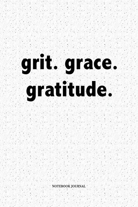 Grit And Grace, Inspirational Quotes Motivation, Journal Notebook, Gratitude, Vision Board, Motivational Quotes, Inspirational Quotes, Quotes