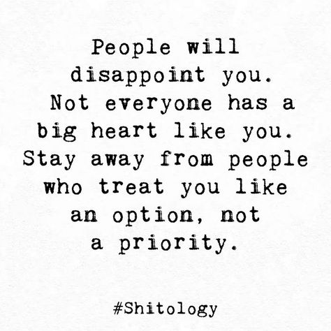 Not A Priority Quotes Friends, Option Quotes Relationships, People Disappoint You, Old Soul Quotes, Twin Flame Love Quotes, Reason Quotes, Priorities Quotes, Disappointment Quotes, Option Quotes