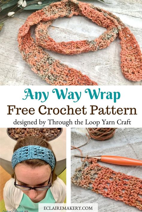 Any Way Wrap: Free Crochet Pattern | E'Claire Makery Crochet Headwrap Free Pattern, Crochet Head Scarf Pattern Free, Crochet Head Wrap, Crochet Pets, Crochet Headwear, Start Crocheting, Crochet Wear, Crochet Sleeves, Crochet Wrap Pattern