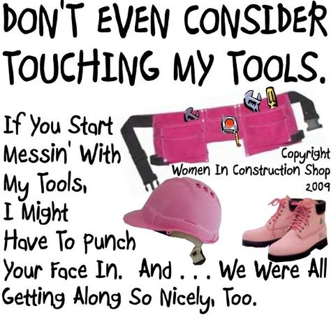 For Women In Construction,  #construction_women, women_in_construction,#construction_chic, #tool girl, Women In Construction, Construction Quotes, Girls Status, You Go Girl, Go Pink, Beautiful Journals, Inspirational Quotes For Women, European Women, In Construction