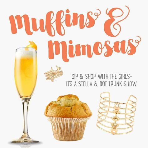 Stella and Dot- Muffins and Mimosas Muffins And Mimosas Party, Muffins And Mimosas, Store Event Ideas, Events To Host, Girls Day Ideas, Mimosa Party, Stella And Dot Jewelry, 31 Party, Thirty One Party