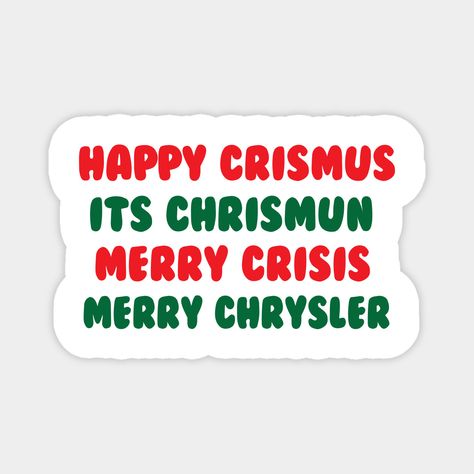 Merry Crisis, Merry Chrysler, Christmas Magnets, Christmas Merchandise, Christmas Magnet, Xmas Card, Christmas Love, Xmas Cards, Christmas Cards