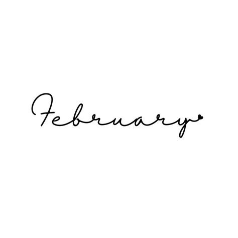 February Month Aesthetic, Cursive February, February In Cursive, February Widget, February Aesthetic Month, Birthday Widget, February New Month, February Font, February Birthday Month