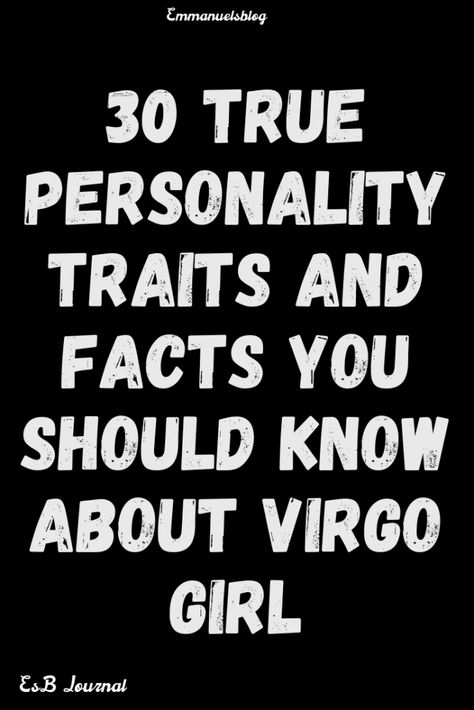 Find out the 30 True Personality Traits and Facts You should know About Virgo Girl Zodiac Virgo Facts, Virgo Facts Personality Types, Virgo Women Facts, Virgos Be Like, Virgo Traits Woman, Virgo Quotes Facts Women, Virgo Facts Women, Virgo Woman Traits, Virgo Zodiac Facts