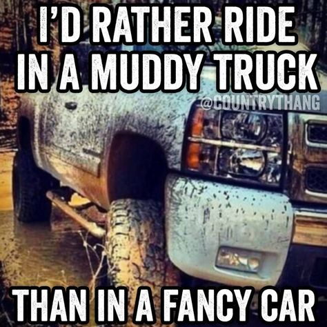 Muddy Truck, Cowgirl Quote, Farm Humor, Truck Quotes, Western Quotes, Cowgirl Quotes, Best Memes Ever, Country Videos, Country Jokes