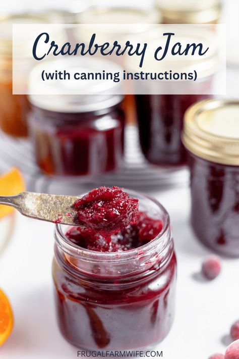 Cranberry Jam Recipe - The Frugal Farm Wife Cranberry Canning Recipes, Cranberry Jam Recipe, Highbush Cranberry, Cranberry Butter, Blueberry Jam Recipe, Cranberry Jelly, Homemade Jams, Cranberry Jam, Christmas Jam