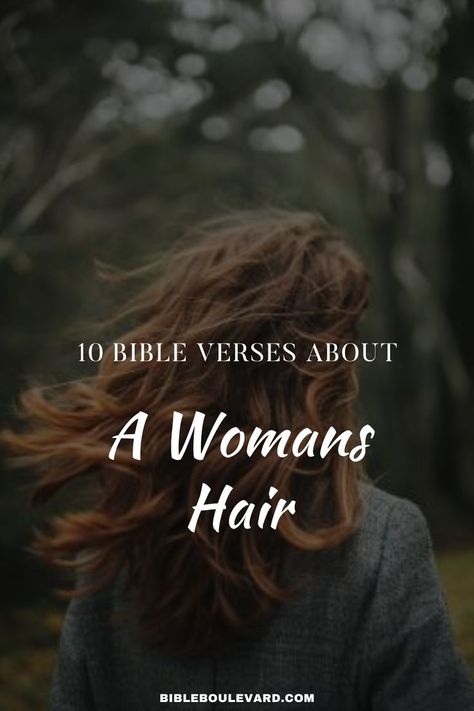 10 Bible Verses About A Womans Hair Womans Hair, Lord Quote, Bible Verses For Women, Best Bible Verses, Bible Says, Hair Quotes, The New Testament, Bible Notes, Serve The Lord