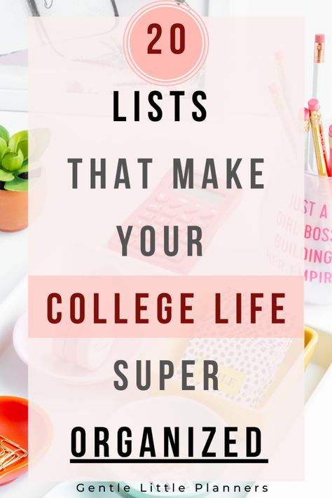 20 Lists To Stay Super Organized & Productive In College – Gentle Little Planners Notes Organization Binder, Planner Ideas For School, Student Planner Ideas, College Organization Binder, College Binder, College Student Organization, Business Ideas For Students, College Printables, University Organization