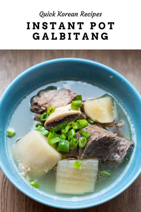 Instant Pot Galbitang Korean Beef Radish Soup Instant Pot, Korean Beef Bone Soup, Korean Beef Soup, Beef Shank Soup, Short Rib Soup, Spicy Thai Curry, Korean Soup Recipes, Radish Soup, Korean Soups