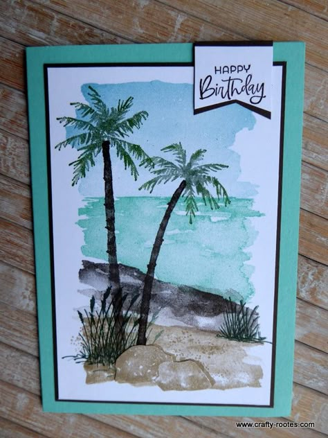 Stampin Up Paradise Palms Cards, Pretty Birthday Card, Tropical Cards, Nautical Cards, Beach Cards, Tropical Oasis, Letter X, Retirement Cards, Summer Cards